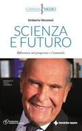 Ebook Scienza e futuro di Umberto Veronesi edito da Tecniche Nuove