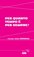 Ebook Per quanto tempo è per sempre? di Aa. Vv. edito da Ultra