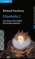 Ebook Elisabetta I di Richard Newbury edito da Claudiana