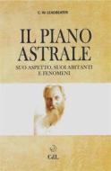 Ebook Il Piano Astrale di Charles Webster Leadbeater edito da Edizioni Cerchio della Luna