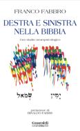 Ebook Destra e sinistra nella Bibbia di Franco Fabbro edito da Guaraldi