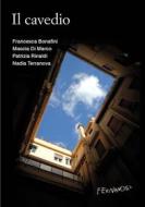 Ebook Il cavedio di Bonafini Francesca, Di Marco Mascia, Nadia Terranova Patrizia Rinaldi edito da Fernandel