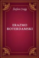 Ebook Erazmo Roterdamski di Štefan Cvajg edito da Memoria Liber Publishing