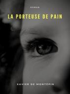 Ebook La Porteuse de pain di Xavier de Montépin edito da Books on Demand