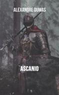 Ebook Ascanio di Alexandre Dumas edito da Books on Demand