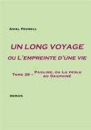 Ebook Un long voyage ou L&apos;empreinte d&apos;une vie - tome 28 di Ariel Prunell edito da Books on Demand