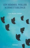 Ebook Ein Himmel voller Schmetterlinge di Ester Bianka Zufelde edito da Books on Demand