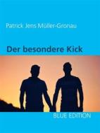 Ebook Der besondere Kick di Patrick Jens Müller-Gronau edito da Books on Demand