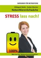 Ebook STRESS lass nach! di Evelyn Wurster, Hildegard Nobis edito da Books on Demand