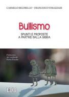 Ebook Bullismo di Carmelo Rigobello, Francesco Strazzari edito da EDB - Edizioni Dehoniane Bologna