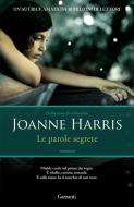 Ebook Le parole segrete di Joanne Harris edito da Garzanti