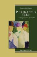 Ebook Intersoggettività e norma di Antonio De Simone edito da Liguori Editore