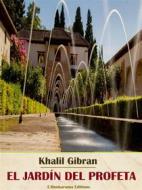 Ebook El jardín del profeta di Khalil Gibran edito da E-BOOKARAMA