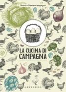 Ebook La cucina di campagna di Monica Sommacampagna edito da Edizioni Gribaudo