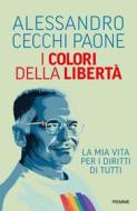 Ebook I colori della libertà di Cecchi Paone Alessandro edito da Piemme