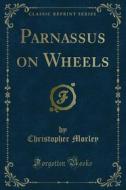 Ebook Parnassus on Wheels di Christopher Morley edito da Forgotten Books