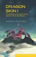 Ebook Dragon Skin I di Angela Paulsen edito da Books on Demand
