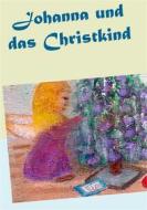 Ebook Johanna und das Christkind di Gisela Paprotny edito da Books on Demand