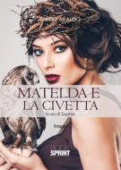 Ebook Matelda e la civetta di Guido Araldo edito da Booksprint