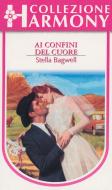 Ebook Ai confini del cuore di Stella Bagwell edito da HarperCollins Italia