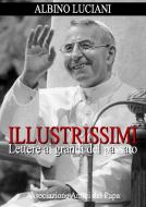 Ebook Illustrissimi di Albino Luciani (Giovanni Paolo I) edito da Associazione Amici del Papa