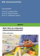 Ebook Mehr Wert im stationären Lebensmitteleinzelhandel di Felix Lehmann edito da Books on Demand