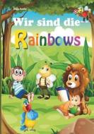 Ebook Wir sind die Rainbows di Silvia Kaufer edito da Books on Demand