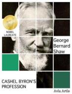 Ebook Cashel Byron&apos;s Profession di George Bernard Shaw edito da Avia Artis