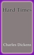 Ebook Hard Times di Charles Dickens edito da Charles Dickens