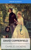 Ebook David Copperfield (Dream Classics) di Charles Dickens, Dream Classics edito da Adrien Devret