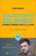Ebook Combatteremo fino alla fine di Volodymyr Zelensky edito da Chiarelettere