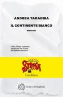 Ebook Il Continente bianco di Andrea Tarabbia edito da Bollati Boringhieri