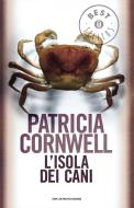 Ebook L'isola dei cani di Cornwell Patricia edito da Mondadori