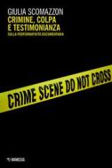 Ebook Crimine, colpa e testimonianza di Giulia Scomazzon edito da Mimesis Edizioni