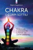 Ebook Chakra e corpi sottili di Régine Degrémont edito da Edizioni Il Punto d'incontro