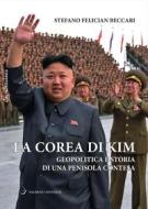 Ebook La La Corea di Kim di Stefano Felician Beccari edito da Carocci Editore