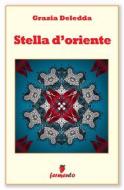 Ebook Stella d&apos;oriente di Grazia Deledda edito da Fermento