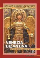 Ebook Venezia bizantina di Nicola Bergamo edito da Edizioni Helvetia