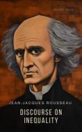 Ebook Discourse on Inequality di Jean-Jacques Rousseau edito da Interactive Media