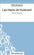 Ebook Les Hauts des Hurlevent d&apos;Emily Brontë (Fiche de lecture) di fichesdelecture, Sophie Lecomte edito da FichesDeLecture.com