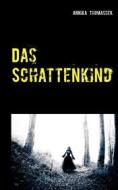 Ebook Das Schattenkind di Annika Thomassek edito da Books on Demand