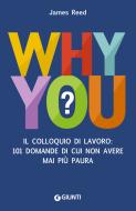 Ebook Why You? di Reed James edito da Giunti