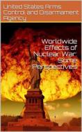 Ebook Worldwide Effects of Nuclear War: Some Perspectives di United States. Arms Control and Disarmament Agency edito da iOnlineShopping.com