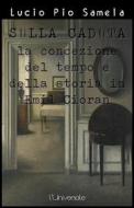 Ebook Sulla caduta di Lucio Pio Samela edito da Publisher s20109