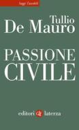 Ebook Passione civile di Tullio De Mauro edito da Editori Laterza