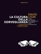 Ebook La cultura della sorveglianza di David Lyon edito da LUISS University Press