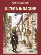Ebook Ultima indagine di Carlo Laurenti edito da Edizioni Simple