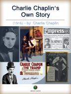 Ebook Charlie Chaplin's Own Story di Charlie Chaplin edito da Edizioni Savine