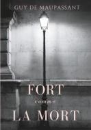 Ebook Fort comme la mort di Guy de Maupassant edito da Books on Demand