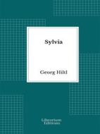 Ebook Sylvia di Georg Hiltl edito da Librorium Editions